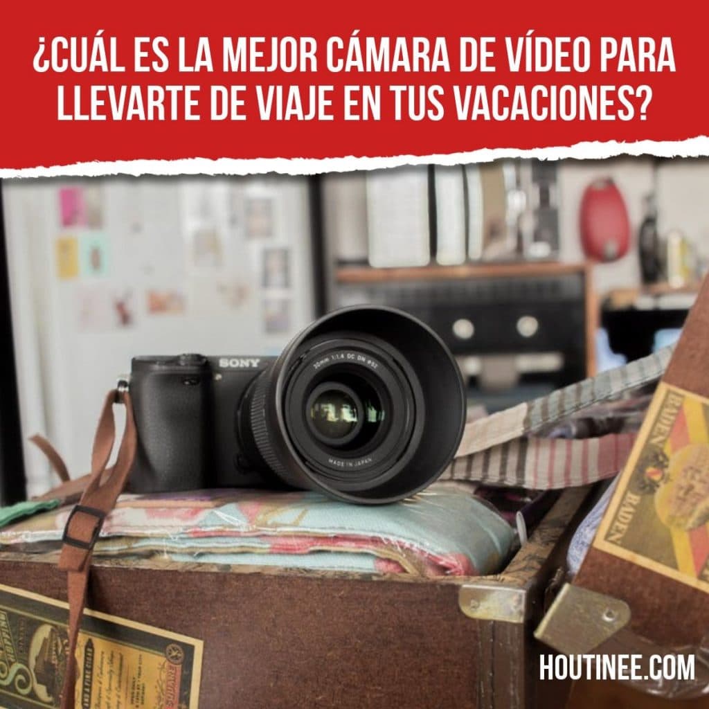 ¿Cuál es la mejor cámara de vídeo para llevarte de viaje en tus vacaciones?