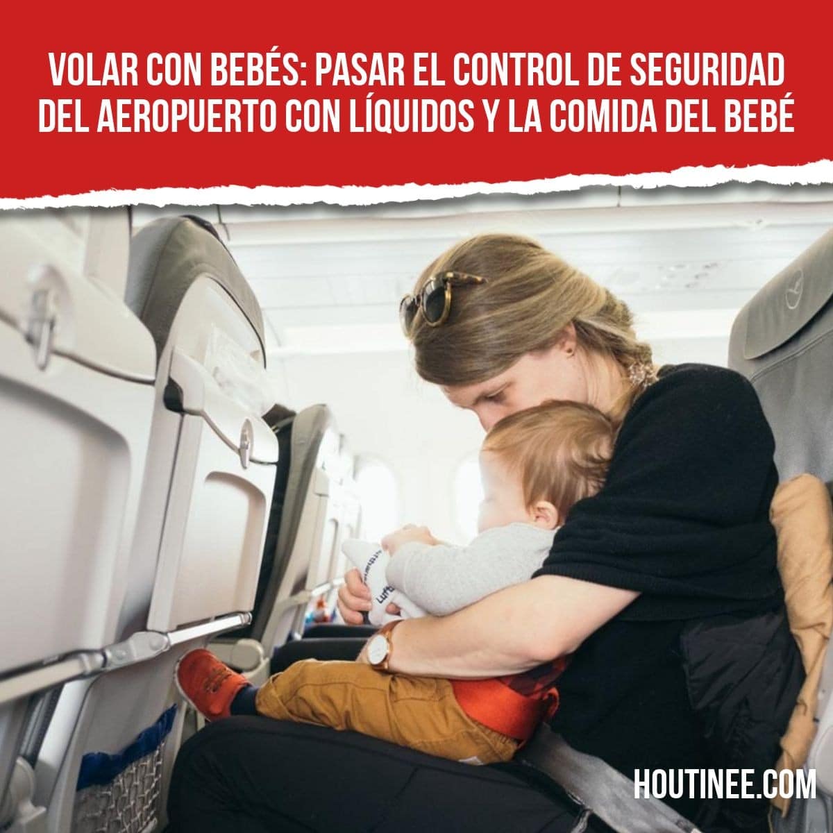 Volar con bebés: Pasar el control de seguridad del aeropuerto con líquidos y la comida del bebé